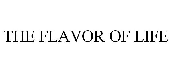  THE FLAVOR OF LIFE