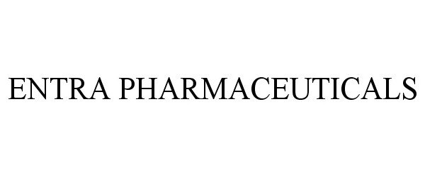 Trademark Logo ENTRA PHARMACEUTICALS