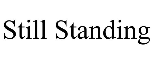 Trademark Logo STILL STANDING