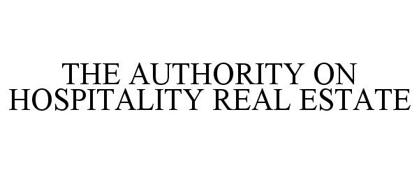 Trademark Logo THE AUTHORITY ON HOSPITALITY REAL ESTATE