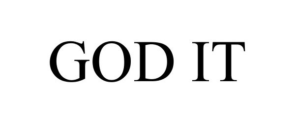 Trademark Logo GOD IT