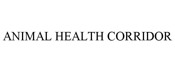 Trademark Logo ANIMAL HEALTH CORRIDOR