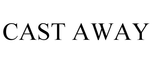 Trademark Logo CAST AWAY