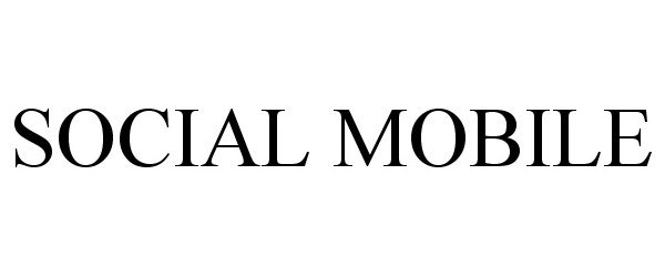 Trademark Logo SOCIAL MOBILE