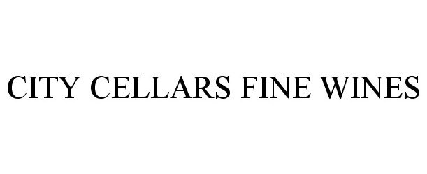 Trademark Logo CITY CELLARS FINE WINES