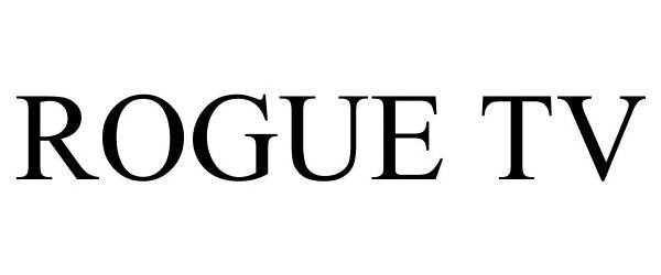  ROGUE TV