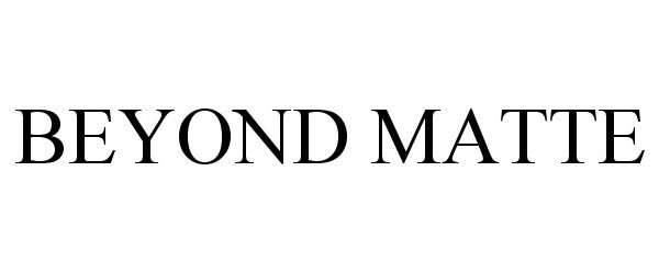 Trademark Logo BEYOND MATTE