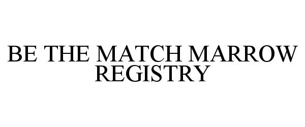  BE THE MATCH MARROW REGISTRY