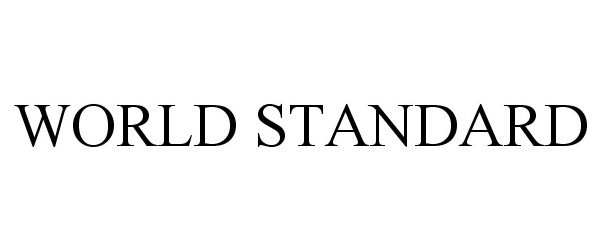 Trademark Logo WORLD STANDARD