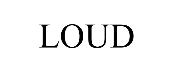 Trademark Logo LOUD