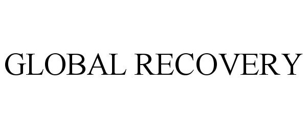 Trademark Logo GLOBAL RECOVERY