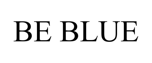  BE BLUE