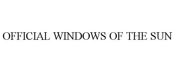  OFFICIAL WINDOWS OF THE SUN
