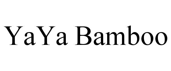 Trademark Logo YAYA BAMBOO