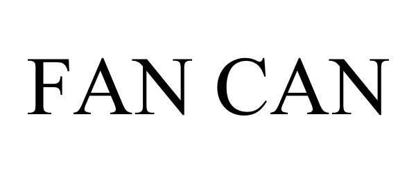 Trademark Logo FAN CAN
