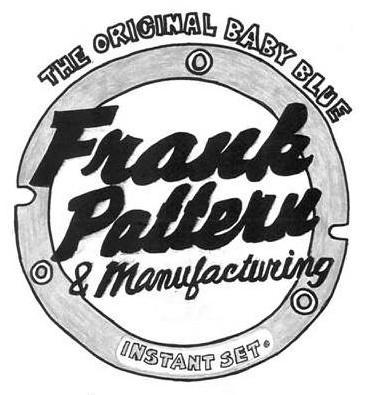 Trademark Logo THE ORIGINAL BABY BLUE FRANK PATTERN &amp; MANUFACTURING INSTANT SET