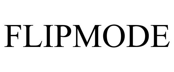 Trademark Logo FLIPMODE
