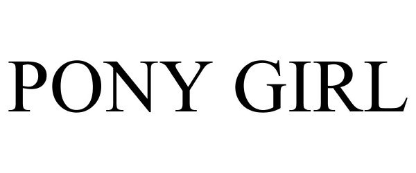 Trademark Logo PONY GIRL