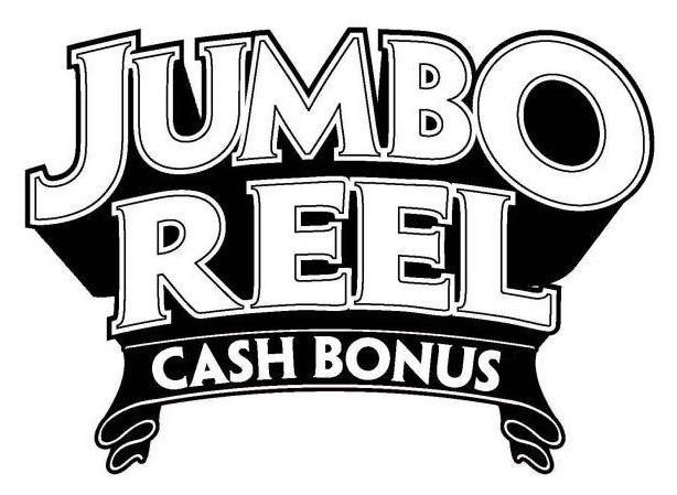  JUMBO REEL CASH BONUS