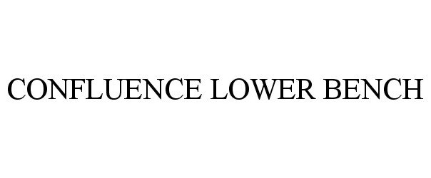  CONFLUENCE LOWER BENCH