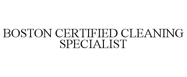  BOSTON CERTIFIED CLEANING SPECIALIST