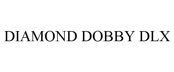  DIAMOND DOBBY DLX