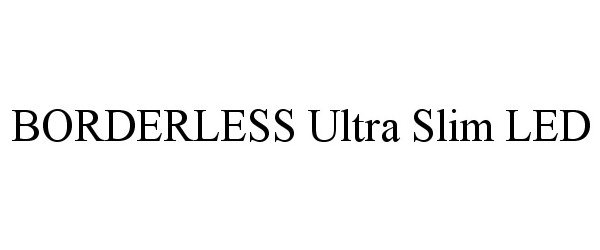 Trademark Logo BORDERLESS ULTRA SLIM LED