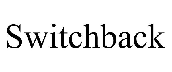 Trademark Logo SWITCHBACK