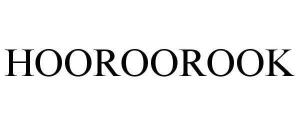  HOOROOROOK