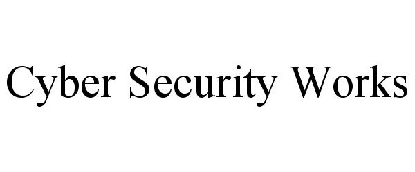 Trademark Logo CYBER SECURITY WORKS