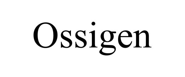 Trademark Logo OSSIGEN