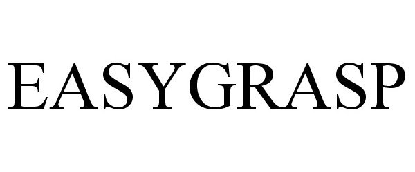 Trademark Logo EASYGRASP