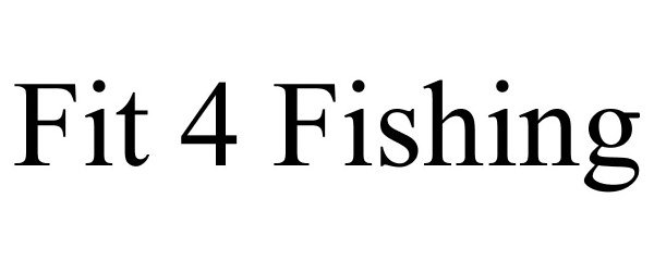  FIT 4 FISHING