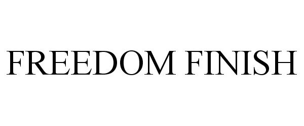 Trademark Logo FREEDOM FINISH