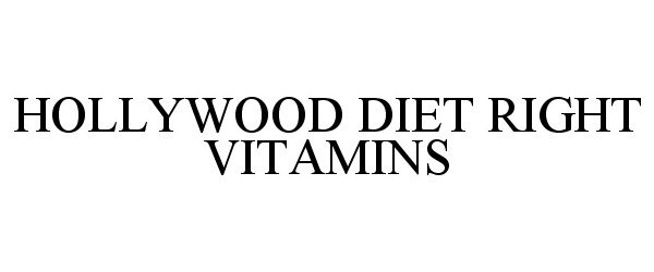  HOLLYWOOD DIET RIGHT VITAMINS