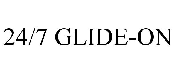  24/7 GLIDE-ON