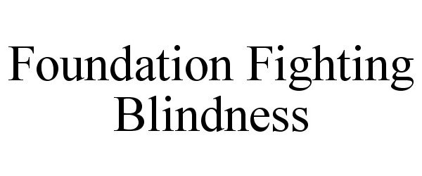  FOUNDATION FIGHTING BLINDNESS