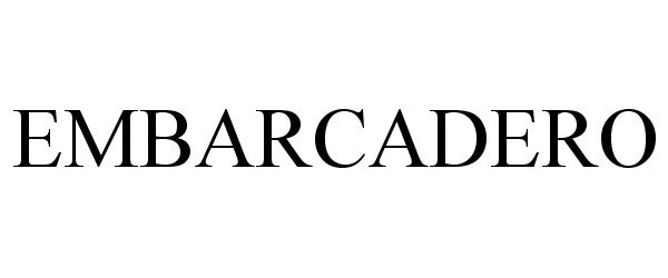 Trademark Logo EMBARCADERO