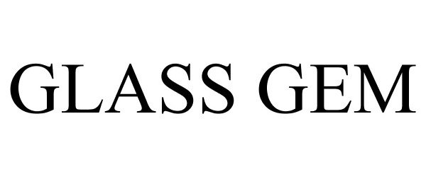 Trademark Logo GLASS GEM