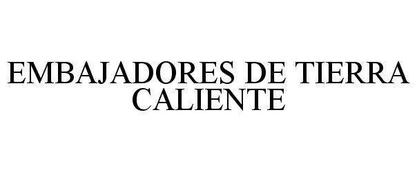  EMBAJADORES DE TIERRA CALIENTE