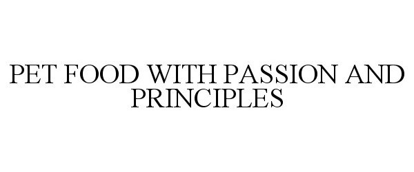  PET FOOD WITH PASSION AND PRINCIPLES