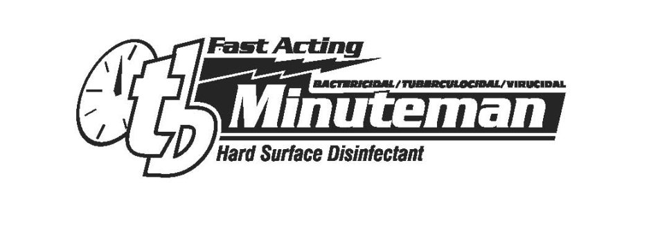  FAST ACTING TB MINUTEMAN BACTERICIDAL/TUBERCULOCIDAL/VIRUCIDAL HARD SURFACE DISINFECTANT