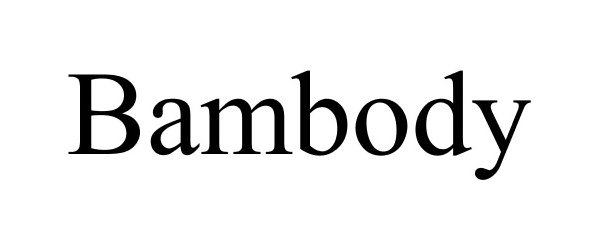 BAMBODY