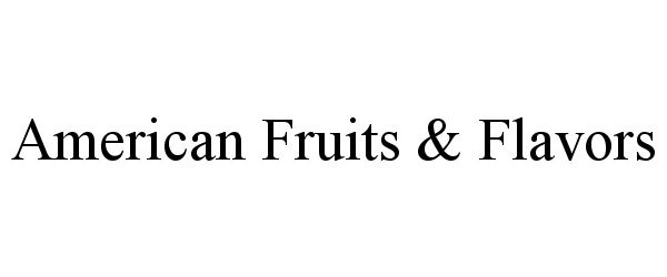  AMERICAN FRUITS &amp; FLAVORS