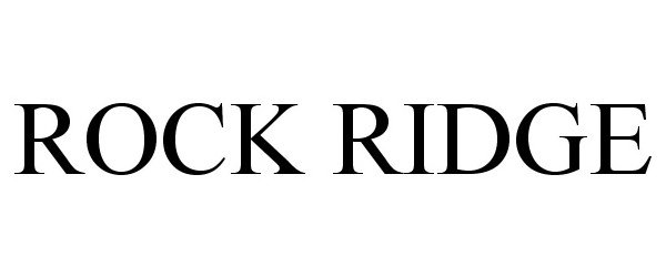Trademark Logo ROCK RIDGE