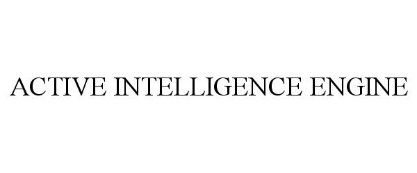  ACTIVE INTELLIGENCE ENGINE