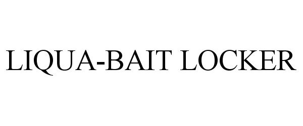 Trademark Logo LIQUA-BAIT LOCKER