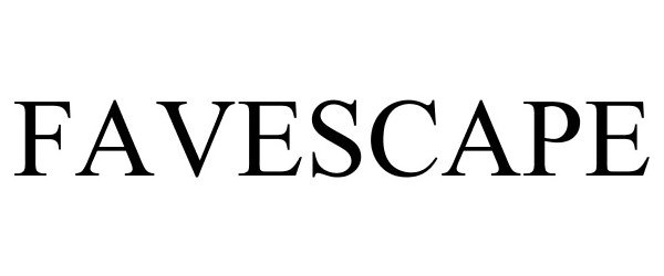 Trademark Logo FAVESCAPE