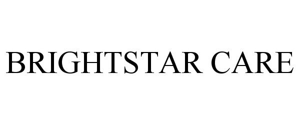Trademark Logo BRIGHTSTAR CARE