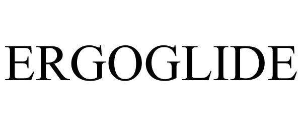 Trademark Logo ERGOGLIDE